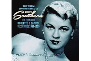 The Warm Singing Style Of Jeri Southern: The Complete Roulette & Capitol Recordings 1957-1959 Edition