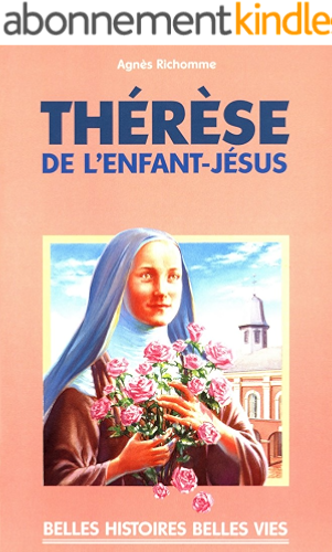 Download Sainte Thérèse de l'enfant Jésus (Belles histoires, belles vies) PDF