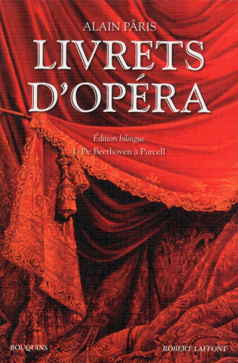 Amazon Fr Livrets D Opera Tome 1 01 Paris Alain Livres