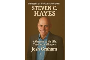 Steven C. Hayes (Pioneers of Human Behaviour)