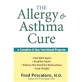 The Allergy and Asthma Cure: A Complete 8-Step Nutritional Program
