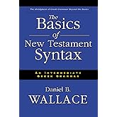 Basics of New Testament Syntax, The