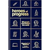 Heroes of Progress: 65 People Who Changed the World