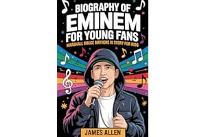 Biography of Eminem for Young Fans: Marshall Bruce Mathers III story for kids: Life of a Detroit kid becoming a Rap Superstar, His Greatest Songs, ... Lessons, 101 Hidden Facts, & Fan Fun Quizzes