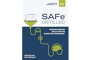 SAFe 5.0 Distilled: Achieving Business Agility with the Scaled Agile Framework