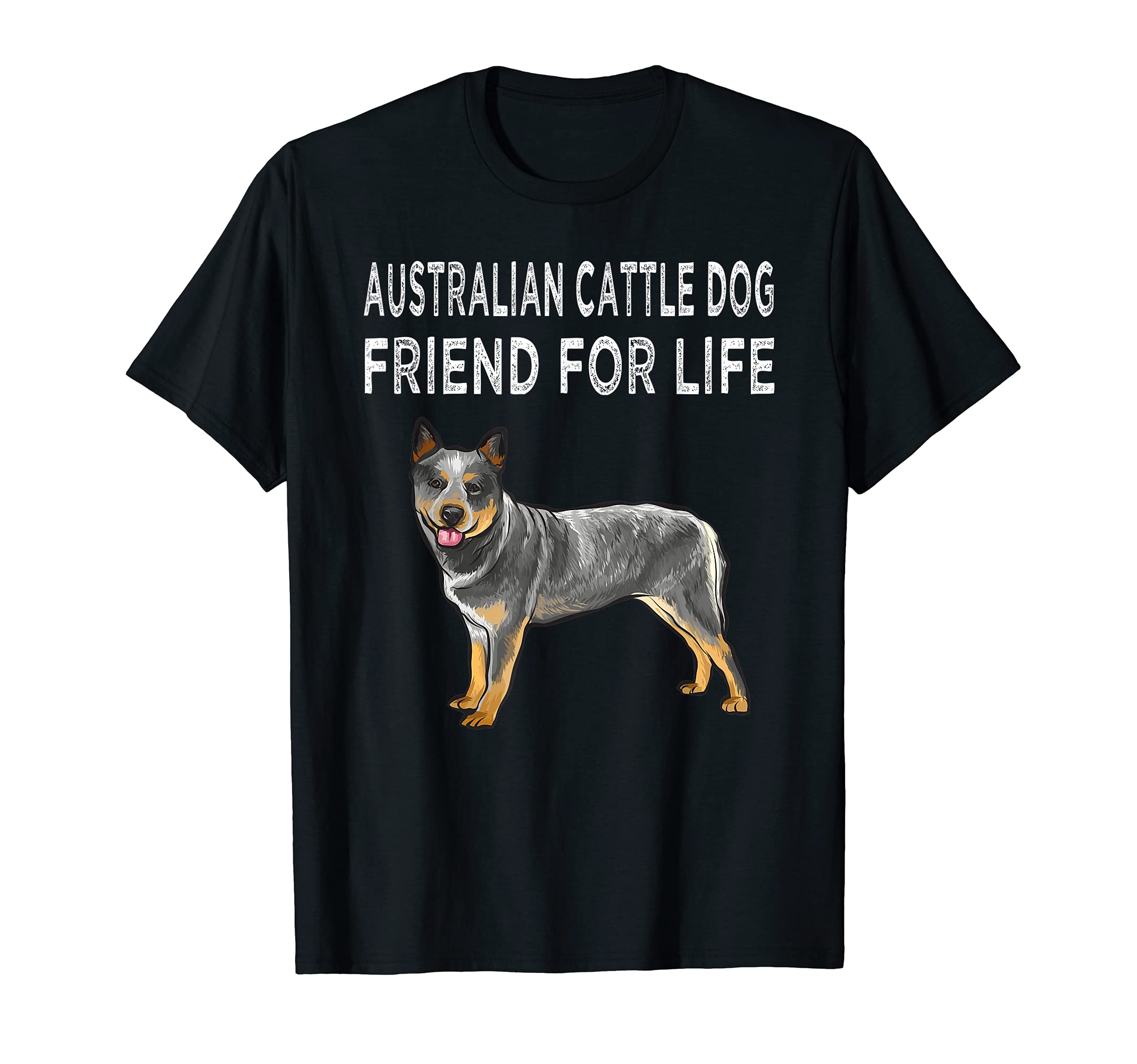 Australian Cattle Dog Friend For Life Dog Friendship T-Shirt