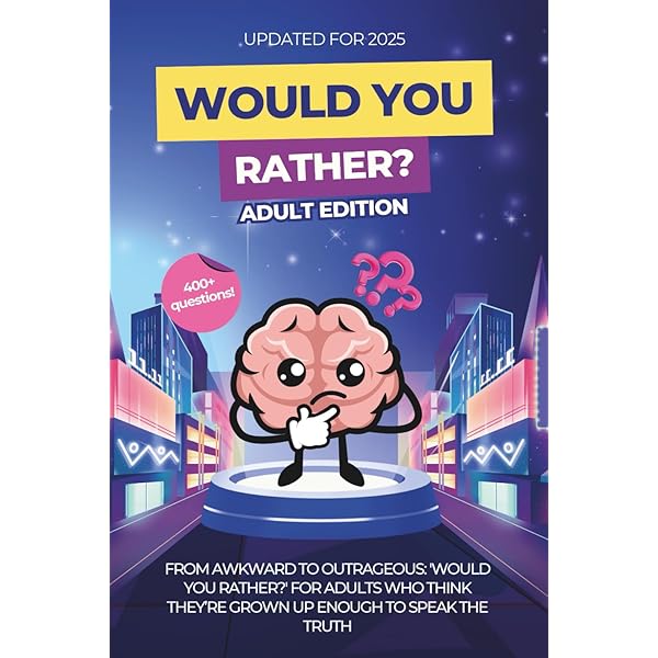 Would You Rather.?: The Outrageous Book of Bizarre Choices