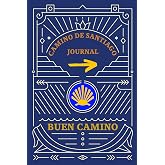 Camino de Santiago Journal: A Daily Logbook with Guided Pages for Each Stage – Perfect for Pilgrimage Notes, Planning, and Da