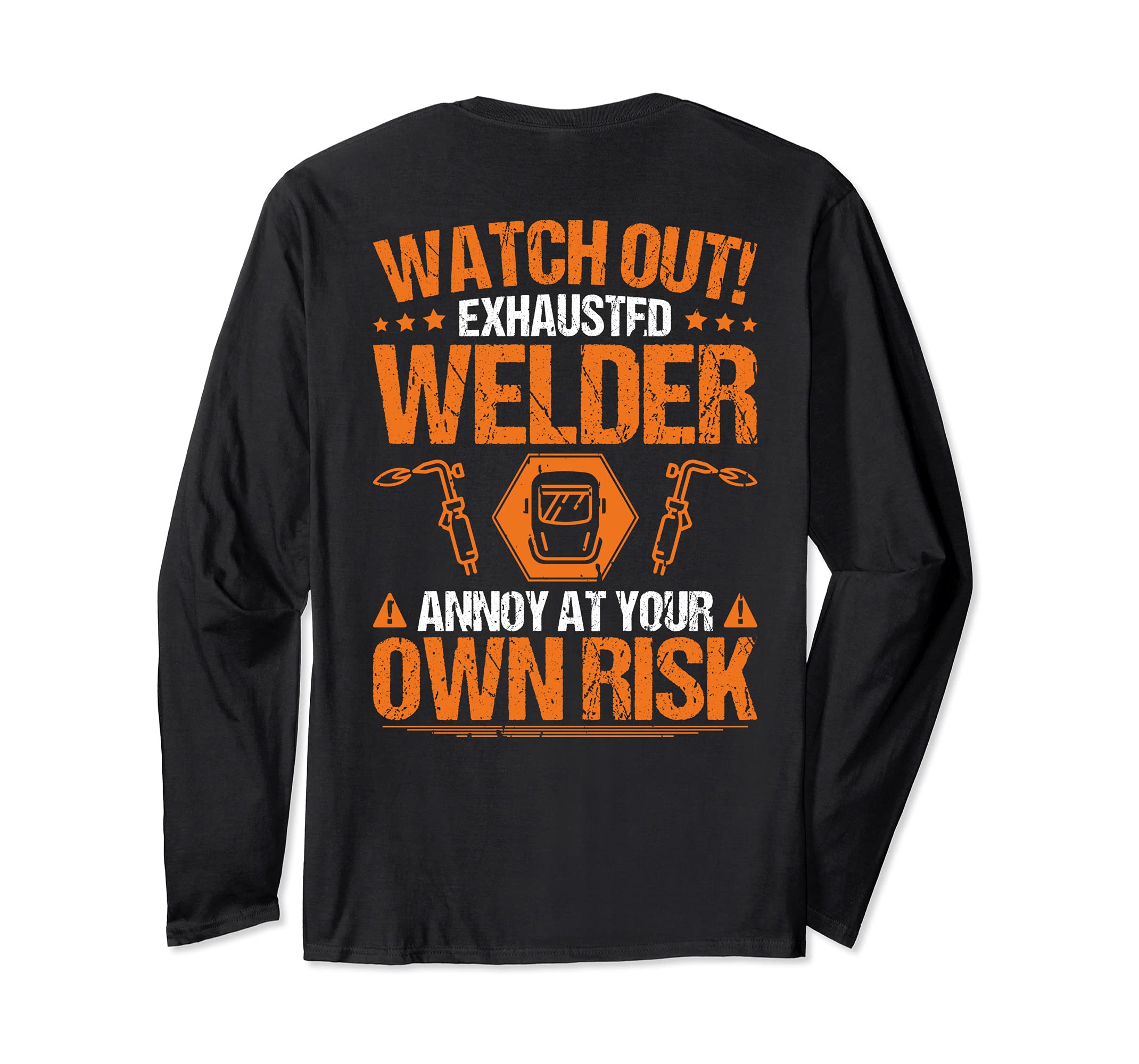 Welding Own Risk Welder Long Sleeve T-Shirt