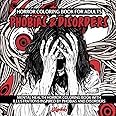 Horror Coloring Book For Adults: Mental Health Horror Coloring Book With Illustrations Inspired By Phobias And Disorders