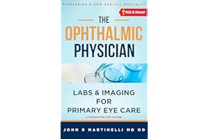 Labs & Imaging for Primary Eye Care: A Foundation for The Ophthalmic Physician (The Fine Art of Patient Management)