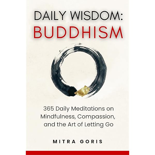 The Daily Buddhist: 366 Days of Wisdom for Happiness, Inner