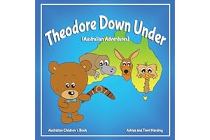 Australian Children's Book: Theodore Down Under (Australian Adventures) (Theodore Travel Series)