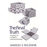The Final Truth: A Guide to Ultimate Understanding