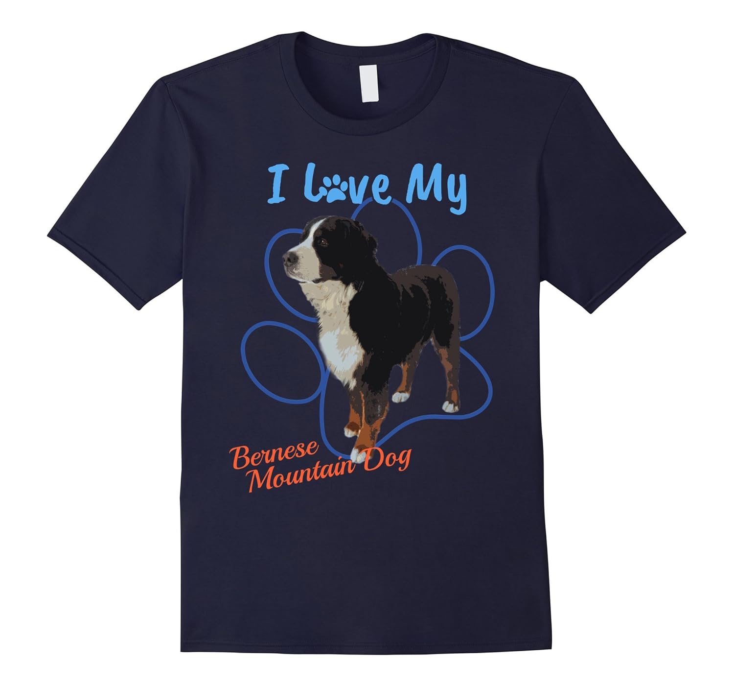 I Love My Bernese Mountain Dog, Dog Lover Paw Print T-Shirt!-ANZ