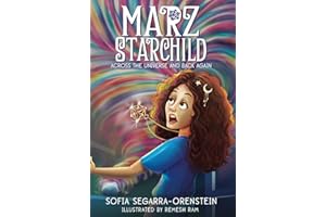 Marz Starchild: Across the Universe and Back Again