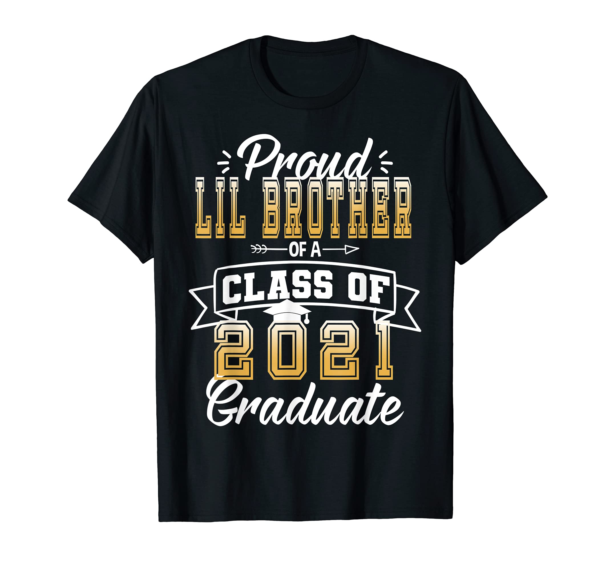 Proud Little Brother of a 2021 Graduate T-Shirt