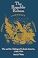 The Republic Reborn: War and the Making of Liberal America, 1790-1820 (New Studies in American Intellectual and Cultural History)