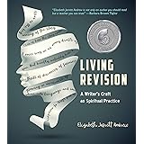 Living Revision: A Writer's Craft as Spiritual Practice