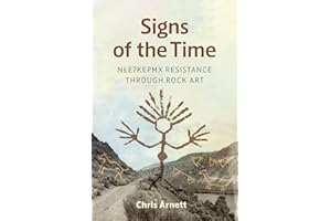 Signs of the Time: Nłeʔkepmx Resistance through Rock Art