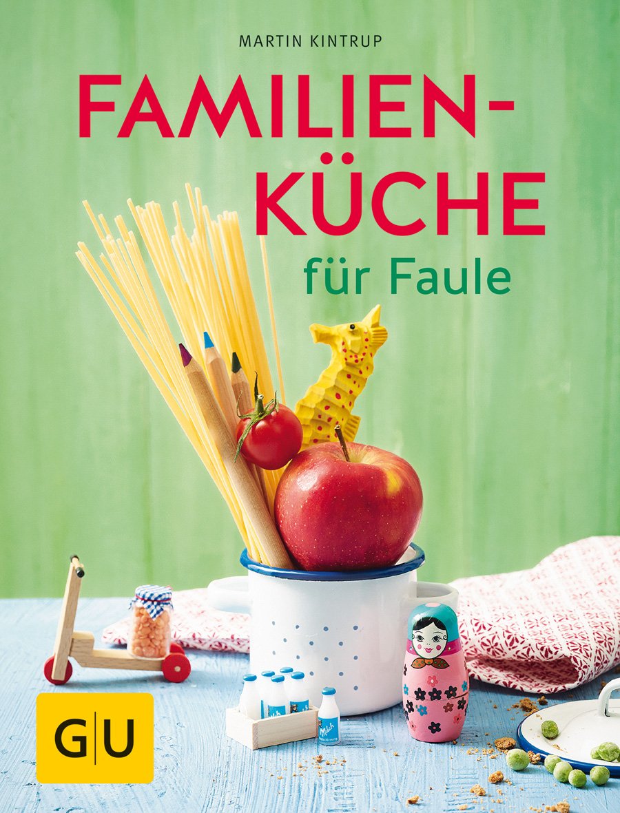 Familienkuche Fur Faule Gu Themenkochbuch Kintrup Martin Amazon De Bucher
