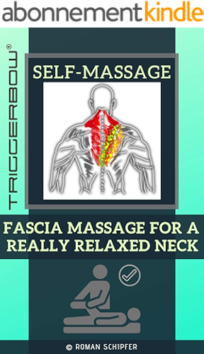 Download Self-Massage - Fascia Massage for a Really Relaxed Neck (English Edition) PDF