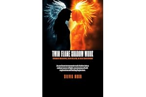 Twin Flame Shadow Work: Energy Healing, Ego Death, & Self-discovery (Twin Flame Energy Work)