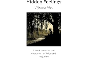 Hidden Feelings : A book based on the characters of Pride and Prejudice