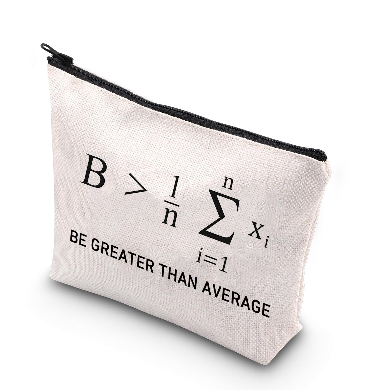 PLITI Math Makeup Bag Be Greater Than Average Math Lover Gift Mathematician Gift Math Teacher Appreciation Zipper Pouch (Greater Than AverageU)