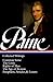 Thomas Paine : Collected Writings : Common Sense / The Crisis / Rights of Man / The Age of Reason / Pamphlets, Articles, and Letters (Library of America) ~ Thomas Paine