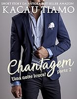 Chantagem (Uma noite Louca! Livro 2)