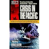 Crisis in the Pacific: The Battles for the Philippine Islands by the Men Who Fought Them