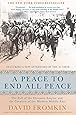A Peace to End All Peace: The Fall of the Ottoman Empire and the Creation of the Modern Middle East