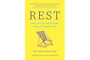 Rest: Why You Get More Done When You Work Less