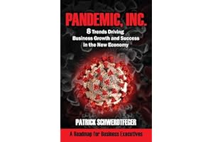 Pandemic, Inc.: 8 Trends Driving Business Growth and Success in the New Economy