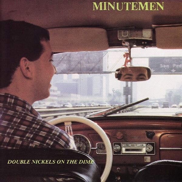 MINUTEMEN - BUZZ OR HOWL UNDER THE INFLUENCE OF HEAT
