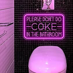 Please Don't Do Coke in The Bathroom Neon Sign for