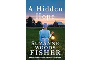 A Hidden Hope (Doctor to the Amish Book #2): Amish Romance Set in Small-Town Lancaster County with a Doctor and a Love Triang