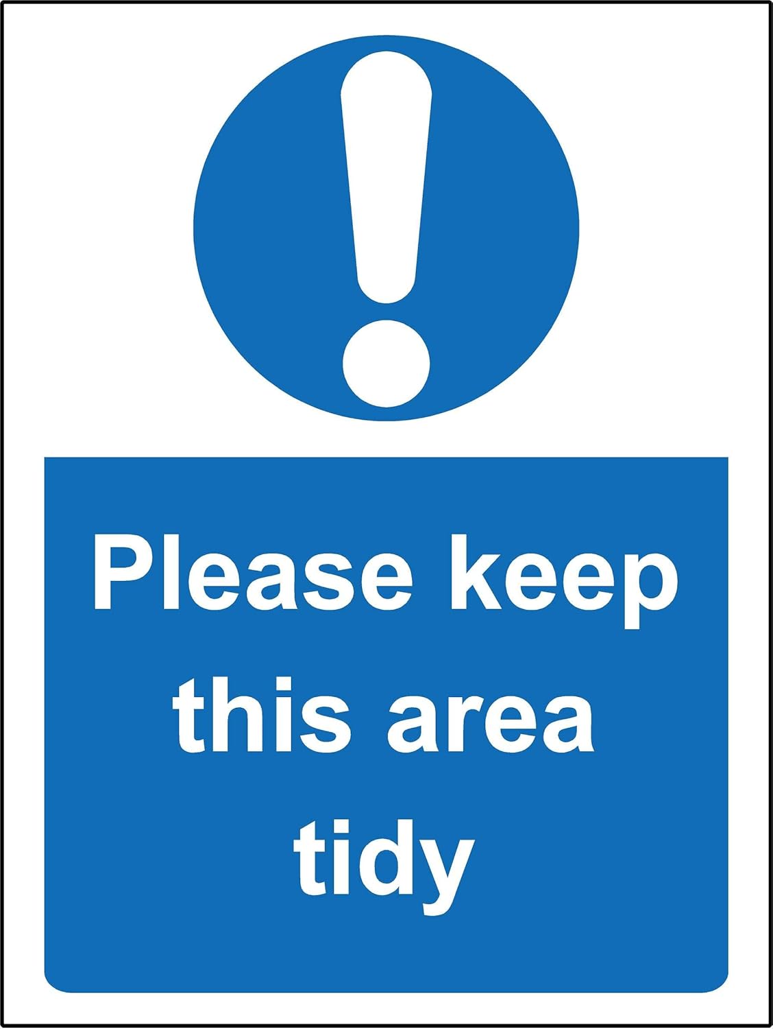 Please keep this area tidy sign 1.2mm rigid plastic 300mm x 200mm