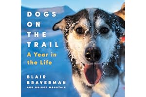 Dogs on the Trail: A Year in the Life