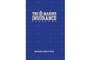 The Marine Insurance Handbook: An Exploration and In-Depth Study of Marine Insurance Law and Clauses