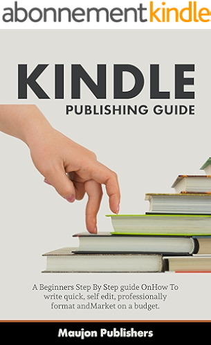 Download KINDLE PUBLISHING 2018: A STEP BY STEP BEGINNERS GUIDE to write, format and publish (English Edition) PDF