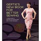 Gertie's New Book for Better Sewing: A Modern Guide