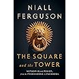 The Square and the Tower: Networks and Power, from the Freemasons to Facebook