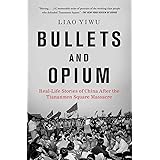 Bullets and Opium: Real-Life Stories of China After the Tiananmen Square Massacre