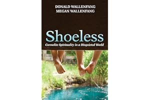 Shoeless: Carmelite Spirituality in a Disquieted World