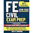 FE Civil Exam Prep: The All-in-One Study Guide with Practical Problems and Detailed Solutions to Get Ready for the Current Exam in No Time