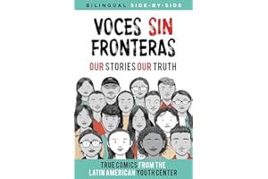 Voces Sin Fronteras: Our Stories, Our Truth (Spanish Edition)