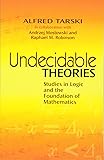 Undecidable Theories: Studies in Logic and the Foundation of Mathematics (Dover Books on Mathematics)