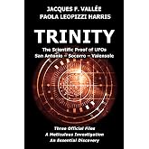 Trinity: The Scientific Proof of UFOs